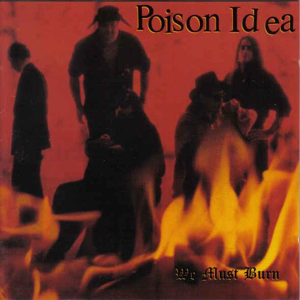 Cover Poison Idea - We Must Burn (LP, Album) Schallplatten Ankauf