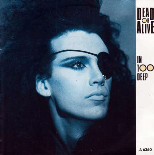 Cover Dead Or Alive - In Too Deep (7, Single) Schallplatten Ankauf