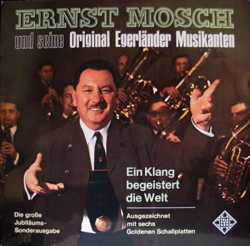 Cover Ernst Mosch Und Seine Original Egerländer Musikanten - Ein Klang Begeistert Die Welt (LP, Album, RP) Schallplatten Ankauf