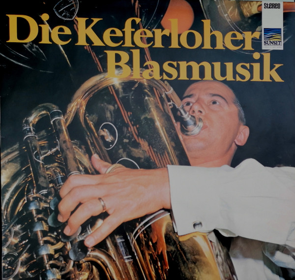 Cover Keferloher Blasmusik* - Die Keferloher Blasmusik (LP, Album) Schallplatten Ankauf