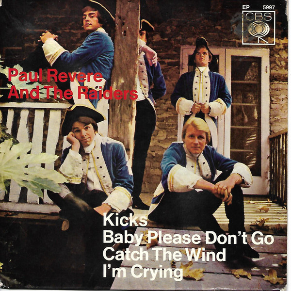 Cover Paul Revere & The Raiders - Kicks / Baby Please Don't Go / Catch The Wind / I'm Crying (7, EP) Schallplatten Ankauf