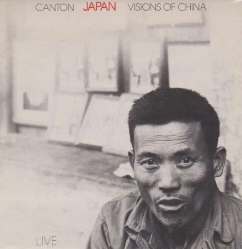Cover Japan - Canton / Visions Of China (Live) (7, Single, Gat) Schallplatten Ankauf