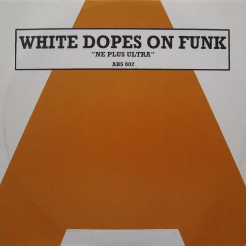 Cover White Dopes On Funk - Ne Plus Ultra (12) Schallplatten Ankauf