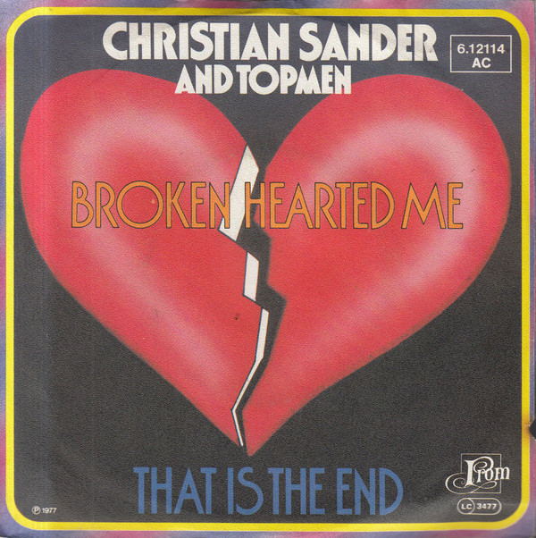 Cover Christian Sander (2) And Topmen - Broken Hearted Me / That Is The End (7, Single) Schallplatten Ankauf