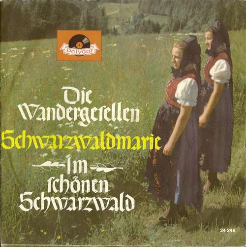 Bild Die Wandergesellen - Schwarzwaldmarie / Im Schönen Schwarzwald (7, Single, Mono) Schallplatten Ankauf