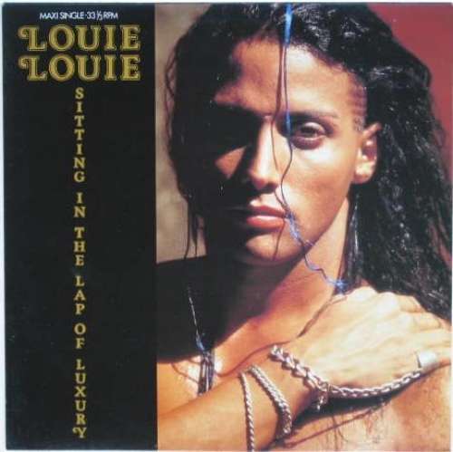 Cover Louie Louie (2) - Sittin' In The Lap Of Luxury (12) Schallplatten Ankauf