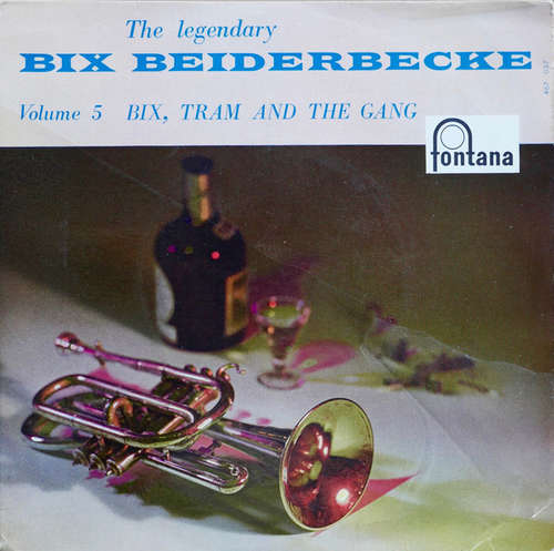 Cover Bix Beiderbecke - The Legendary Bix Beiderbecke (Bix, Tram And The Gang) (7, EP) Schallplatten Ankauf