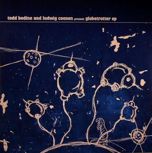 Cover Todd Bodine And Ludwig Coenen - Globetrotter EP (12, EP) Schallplatten Ankauf