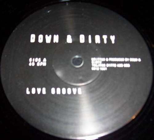 Cover Down & Dirty - Love Groove / Show 'em How We Do It (12) Schallplatten Ankauf