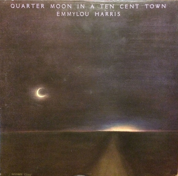 Cover Emmylou Harris - Quarter Moon In A Ten Cent Town (LP, Album) Schallplatten Ankauf