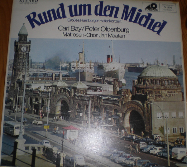Cover Carl Bay / Peter Oldenburg / Jan-Maaten-Matrosenchor - Rund Um Den Michel (Großes Hamburger Hafenkonzert) (LP, Album) Schallplatten Ankauf
