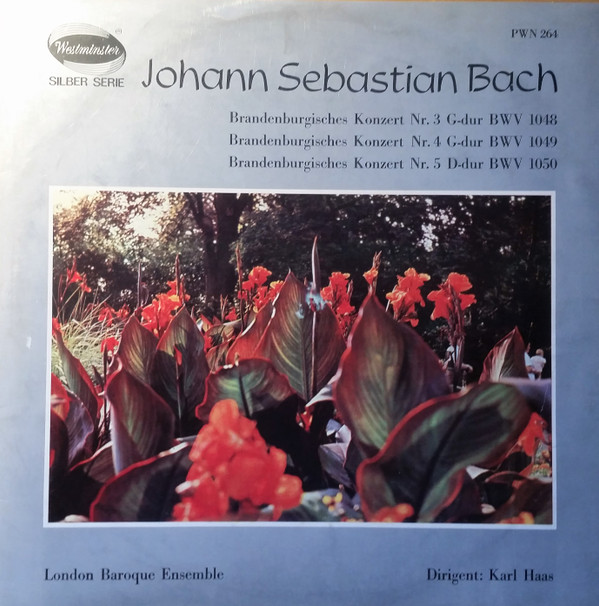 Cover Johann Sebastian Bach, London Baroque Ensemble, Karl Haas - Brandenburgisches Konzert Nr.3 G-dur BWV 1048, Brandenburgisches Konzert Nr.4 G-dur BWV 1049, Brandenburgisches Konzert Nr.5 D-dur BWV 1050 (LP) Schallplatten Ankauf