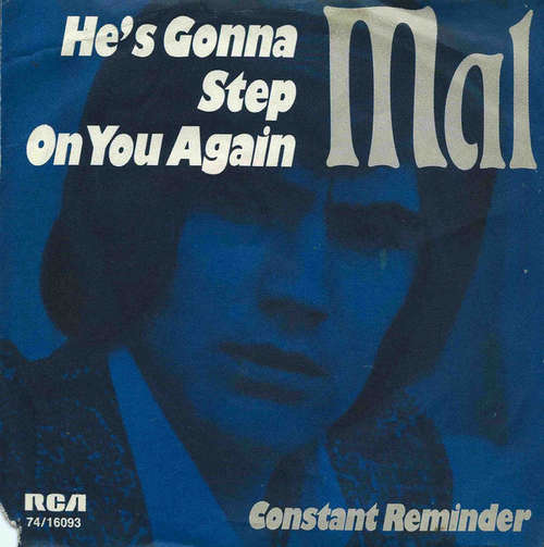 Cover Mal - He's Gonna Step On You Again / Constant Reminder (7, Single) Schallplatten Ankauf