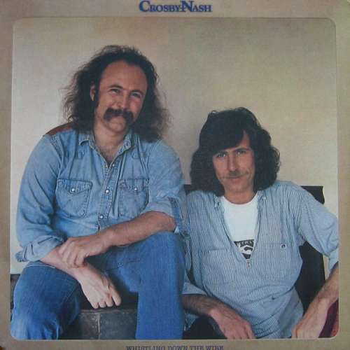 Cover Crosby - Nash* - Whistling Down The Wire (LP, Album, Kee) Schallplatten Ankauf
