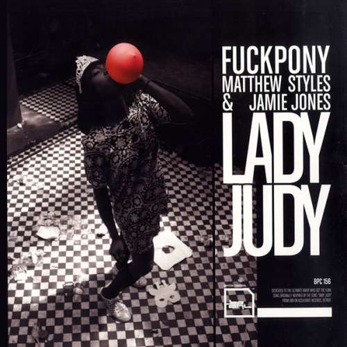 Cover Fuckpony / Matthew Styles & Jamie Jones (2) - Lady Judy (12) Schallplatten Ankauf
