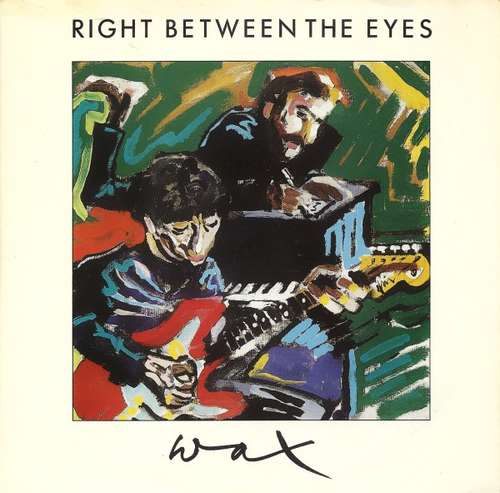 Cover Wax (6) - Right Between The Eyes (7, Single) Schallplatten Ankauf