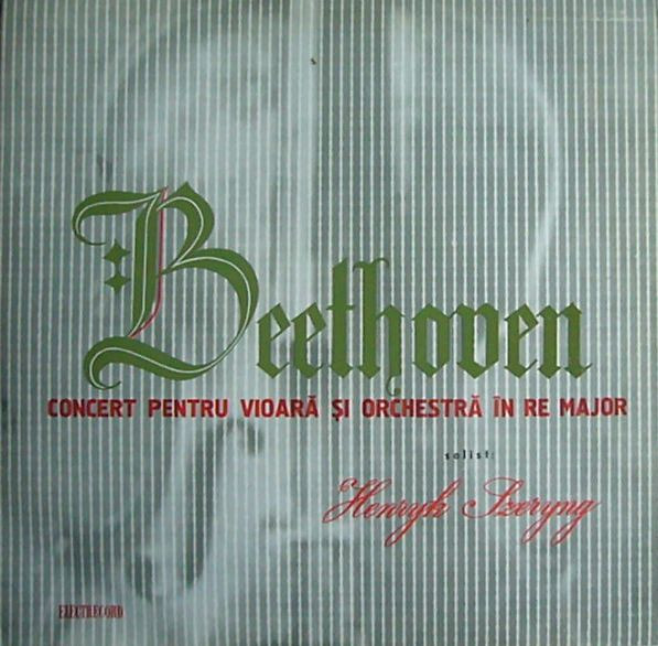 Cover Beethoven* , Solist : Henryk Szeryng - Concert Pentru Vioară Și Orchestră În Re Major (LP, Album, Mono) Schallplatten Ankauf