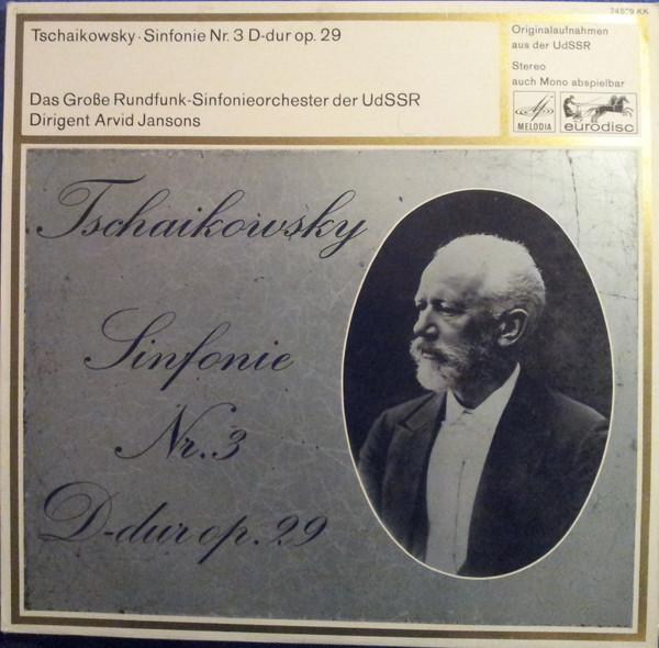 Cover Tschaikowsky*, Das Große Rundfunk-Sinfonieorchester Der UdSSR*, Arvid Jansons - Sinfonie Nr. 3 D-dur Op. 29 (LP) Schallplatten Ankauf