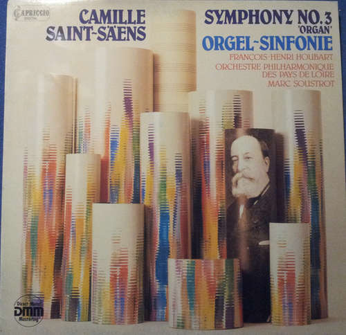 Cover Camille Saint-Säens*, François-Henri Houbart, Orchestre Philharmonique Des Pays De Loire, Marc Soustrot - Symphony No.3 'Organ' - Orgel-Sinfonie (LP, Club) Schallplatten Ankauf