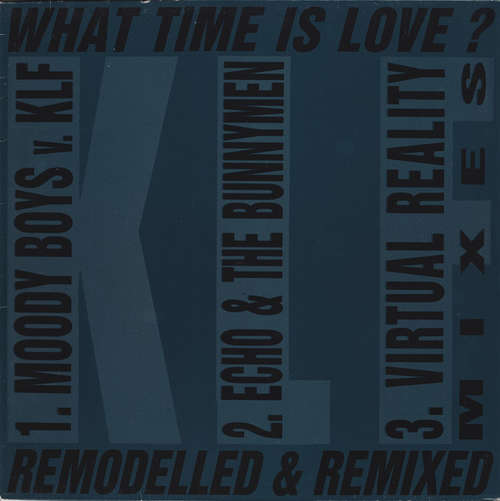 Cover The KLF Featuring The Children Of The Revolution - What Time Is Love? (Remodelled & Remixed) (12, Maxi) Schallplatten Ankauf