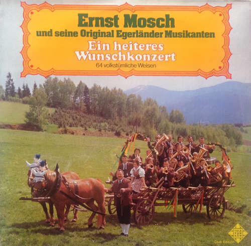 Cover Ernst Mosch Und Seine Original Egerländer Musikanten - Ein Heiteres Wunschkonzert  (LP, Club) Schallplatten Ankauf