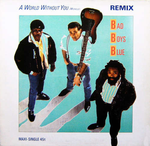 Cover Bad Boys Blue - A World Without You >Michelle< (Remix) (12, Maxi) Schallplatten Ankauf