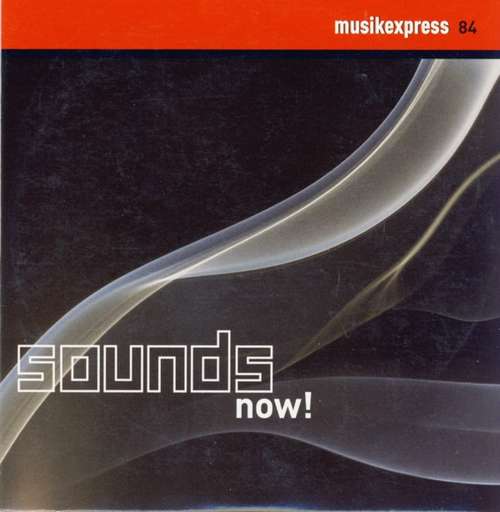 Bild Various - Musikexpress 84 - Sounds Now! (CD, Comp, Promo) Schallplatten Ankauf
