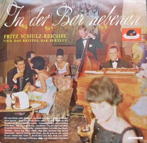 Cover Fritz Schulz-Reichel Und Das Bristol-Bar-Sextett* - In Der Bar Nebenan (LP, Album, RE) Schallplatten Ankauf