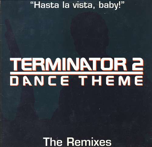 Cover Terminator 2 Dance Theme (The Remixes) Schallplatten Ankauf