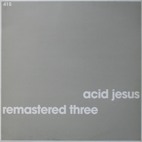 Cover Acid Jesus - Remastered Three (12, EP, RE, RM) Schallplatten Ankauf