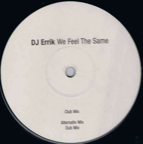 Cover DJ Errik - We Feel The Same (12, Promo) Schallplatten Ankauf