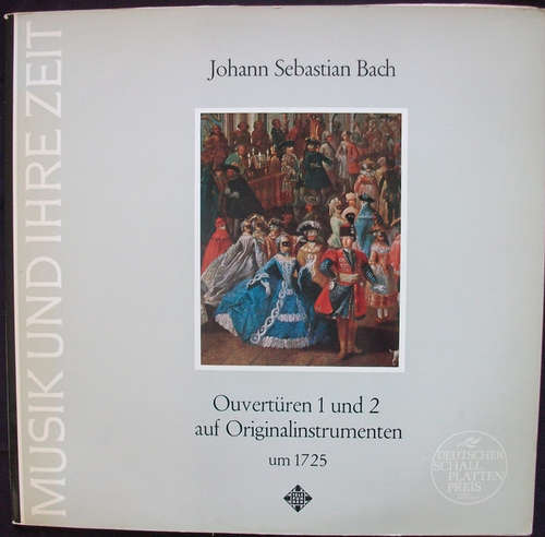 Cover Concentus Musicus Wien, Nikolaus Harnoncourt - Johann Sebastian Bach - Ouvertüren 1 Und 2 Auf Originalinstrumenten Um 1725 (LP, Bla) Schallplatten Ankauf