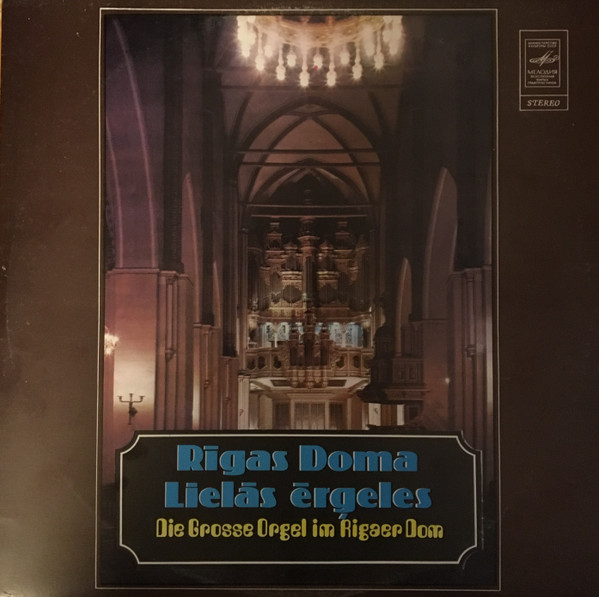 Cover Various - Rigas Doma Lielás Érgeles - Die Grosse Orgel Im Rigaer Dom (LP, Comp) Schallplatten Ankauf