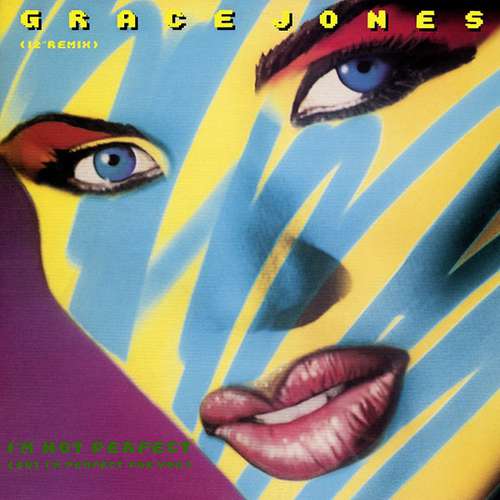 Bild Grace Jones - I'm Not Perfect (But I'm Perfect For You) (12 Remix) (12) Schallplatten Ankauf
