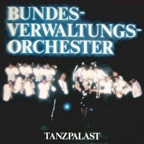 Cover Bundesverwaltungsorchester - Tanzpalast (LP, Album) Schallplatten Ankauf