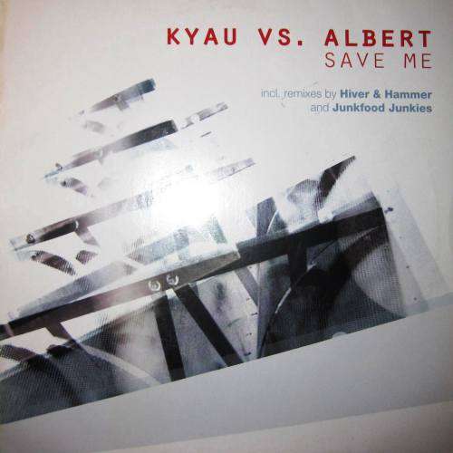 Cover Kyau Vs. Albert* - Save Me (12) Schallplatten Ankauf