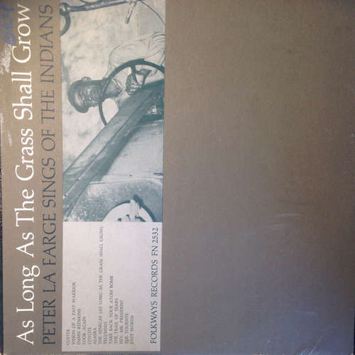 Cover Peter La Farge* - As Long As The Grass Shall Grow: Peter La Farge Sings Of The Indians (LP, Album, Mono) Schallplatten Ankauf