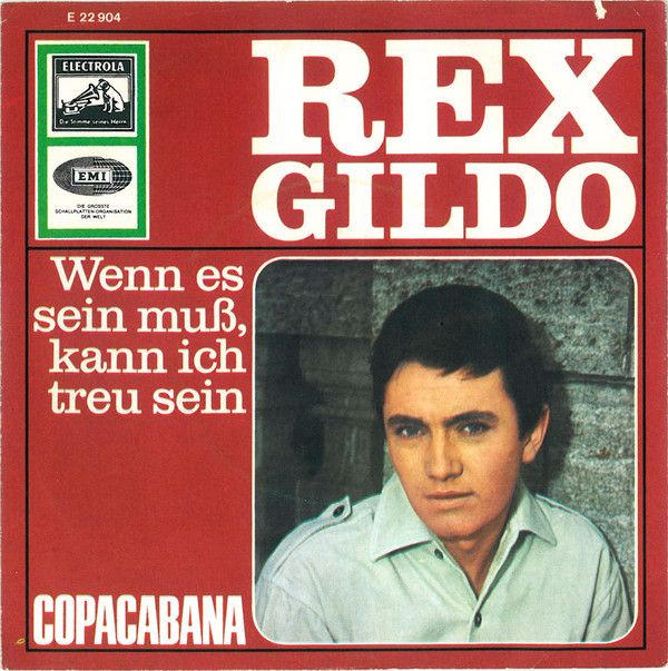 Bild Rex Gildo - Wenn Es Sein Muß, Kann Ich Treu Sein / Copacabana (7, Single, Ad3) Schallplatten Ankauf
