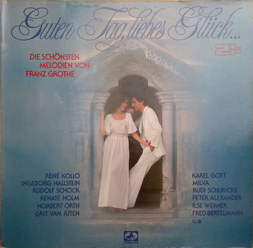 Cover Various - Guten Tag, Liebes Glück... (Die Schönsten Melodien Von Franz Grothe) (2xLP, Comp, Club) Schallplatten Ankauf