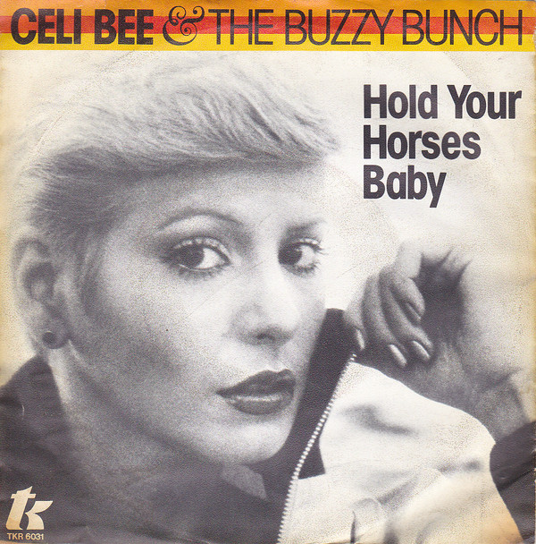 Cover Celi Bee & The Buzzy Bunch - Hold Your Horses, Baby (7, Single) Schallplatten Ankauf