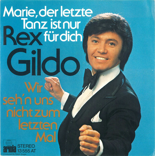 Cover Rex Gildo - Marie, Der Letzte Tanz Ist Nur Für Dich / Wir Seh'n Uns Nicht Zum Letzten Mal (7, Single, Son) Schallplatten Ankauf