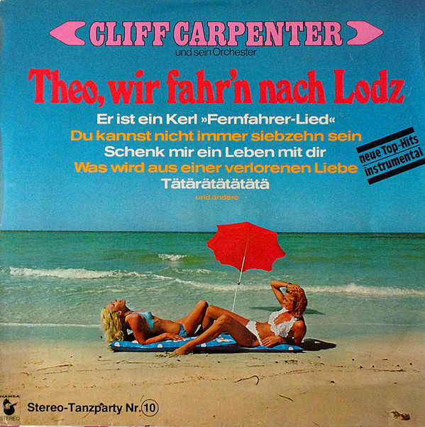 Cover Cliff Carpenter Und Sein Orchester - Theo, Wir Fahr'n Nach Lodz (LP, Album) Schallplatten Ankauf