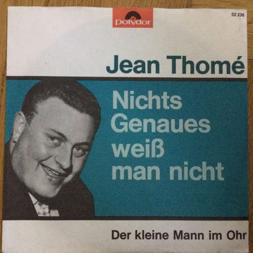 Cover Jean Thomé - Nichts Genaues Weiß Man Nicht / Der Kleine Mann Im Ohr (7, Single, Mono) Schallplatten Ankauf