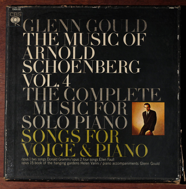 Cover Arnold Schoenberg / Glenn Gould - The Music Of Arnold Schoenberg Vol.4 - The Complete Music For Solo Piano - Songs For Voice & Piano (2xLP, Album) Schallplatten Ankauf