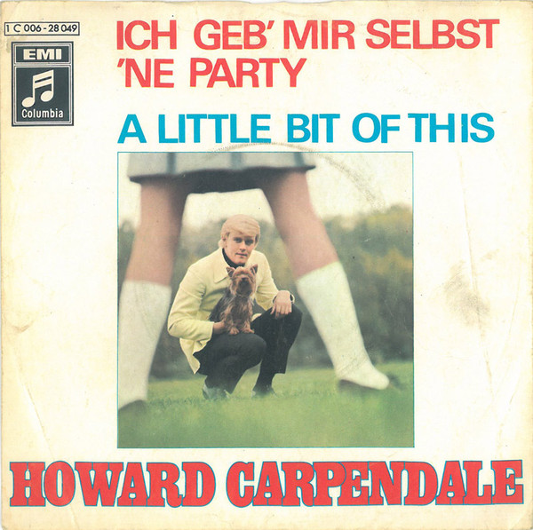 Cover Howard Carpendale - Ich Geb' Mir Selbst 'Ne Party / A Little Bit Of This (7, Single) Schallplatten Ankauf