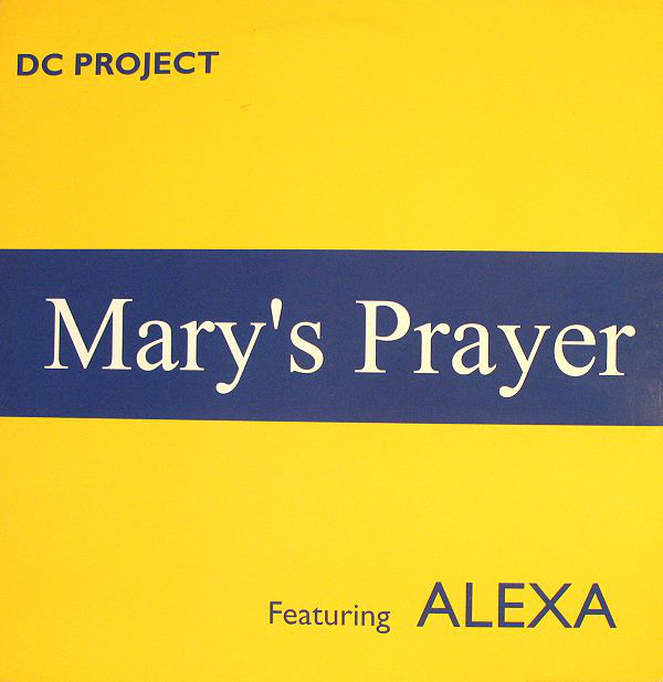 Cover D.C. Project* Featuring Alexa - Mary's Prayer (12) Schallplatten Ankauf