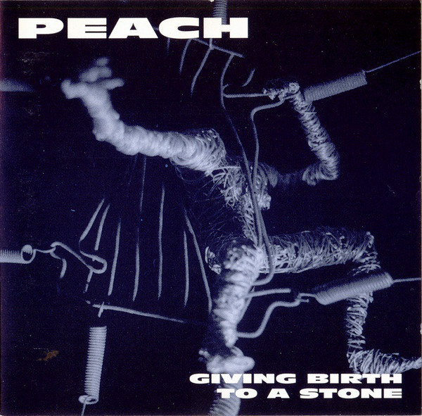 Cover Peach (7) - Giving Birth To A Stone (CD, Album) Schallplatten Ankauf