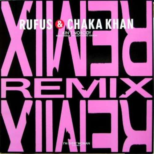 Cover Rufus & Chaka Khan - Ain't Nobody (Remix) (12) Schallplatten Ankauf