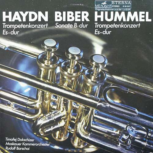 Cover Haydn*, Biber*, Hummel* - Timofej Dokschizer, Moskauer Kammerorchester*, Rudolf Barschai* - Trompetenkonzert Es-Dur / Sonate B-Dur / Trompetenkonzert Es-Dur (LP) Schallplatten Ankauf
