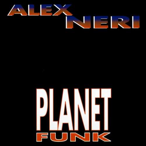 Cover Alex Neri - Planet Funk (2x12) Schallplatten Ankauf